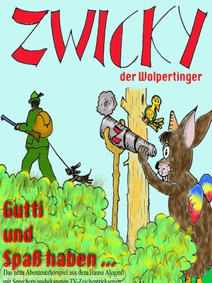 cover image of Zwicky der Wolpertinger, Gutti und Spaß haben...